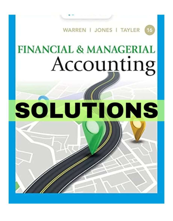 Financial And Managerial Accounting 16th Edition Solutions Manual