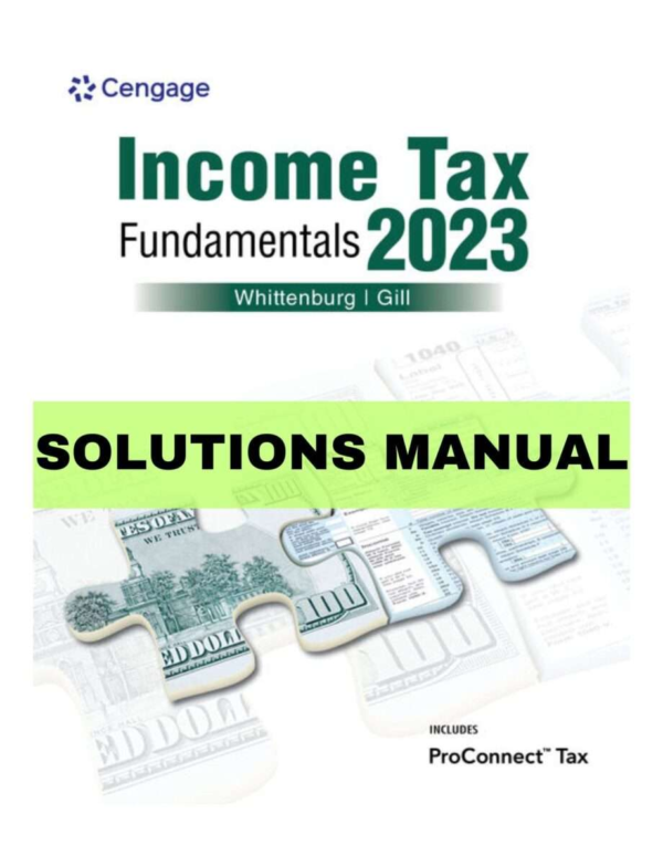 Solutions Manual For Income Tax Fundamentals 2023, 41th Edition