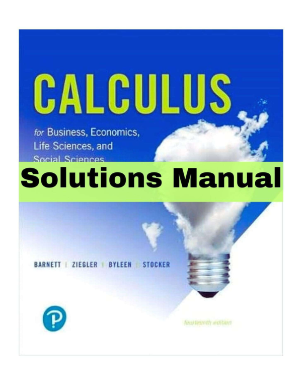 Solutions Manual For Calculus For Business Economics Life Sciences And Social Sciences 14th