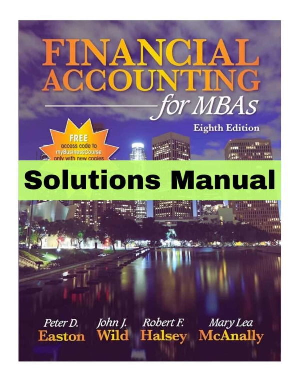 Solutions Manual For Financial Accounting For MBAs 8th Edition By Easton