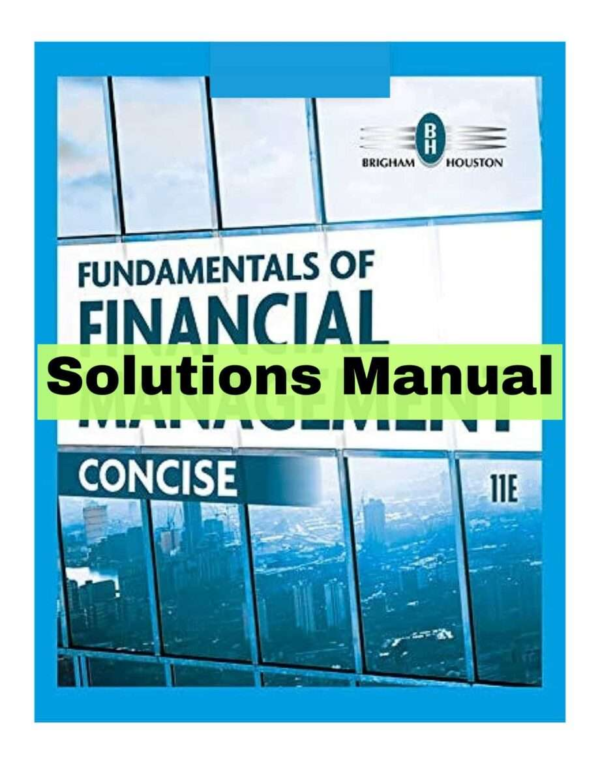 Fundamentals Of Financial Management Concise 11th Edition By Brigham Solutions Manual