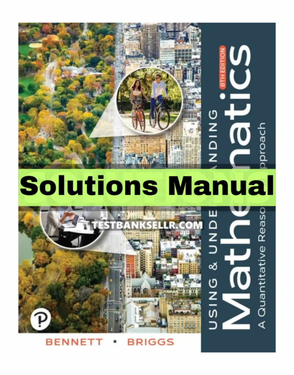 Solutions Manual For Using And Understanding Mathematics 8th Edition By Bennett