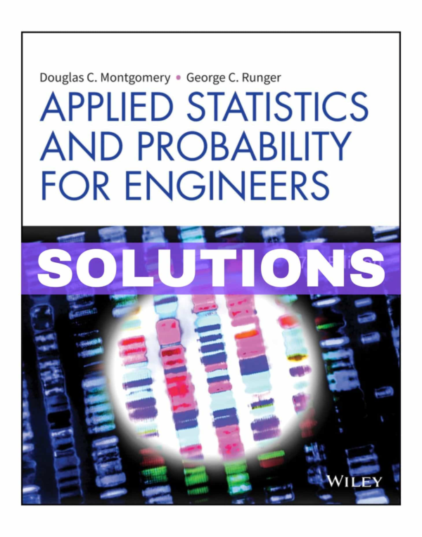 Solution Manual For Applied Statistics And Probability For Engineers, 7th Edition
