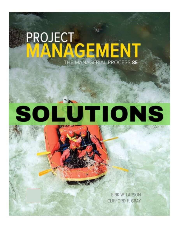 Project Management The Managerial Process 8th Edition Solution Manual