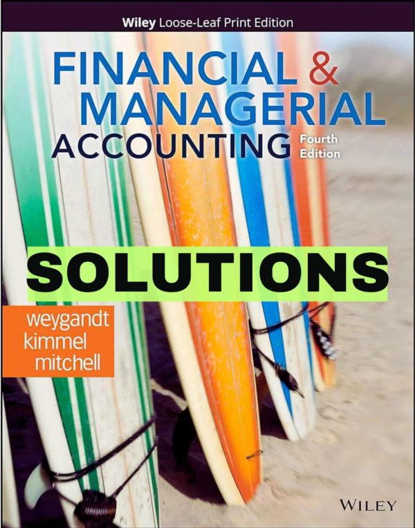 Solution Manual For Financial And Managerial Accounting 4th