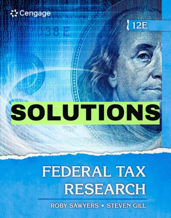 Solution Manual For Federal Tax Research 12th