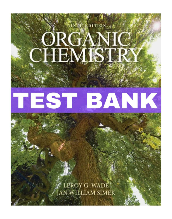 Organic Chemistry 9th Edition By Wade Test Bank