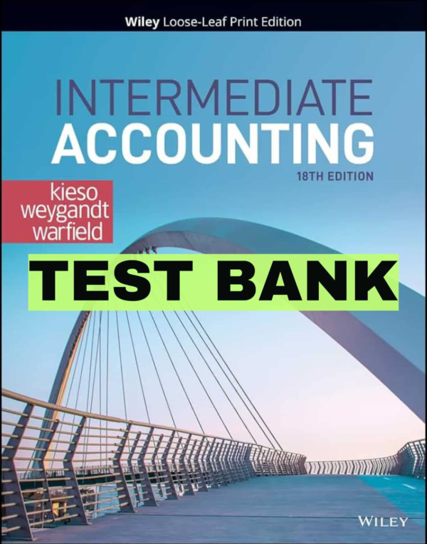 Intermediate Accounting, 18th Test Bank