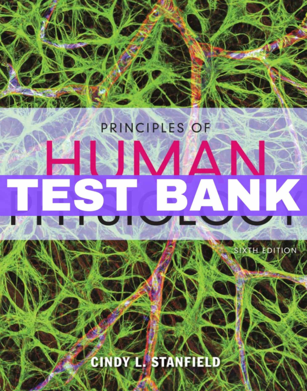 Principles Of Human Physiology, 6th Edition Test Bank
