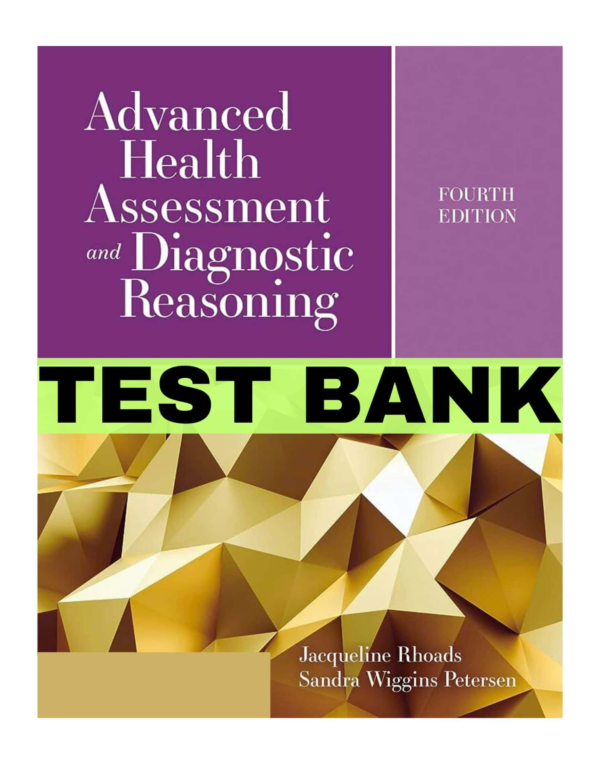 Advanced Health Assessment And Diagnostic Reasoning 4th Edition By Rhoads Test bank