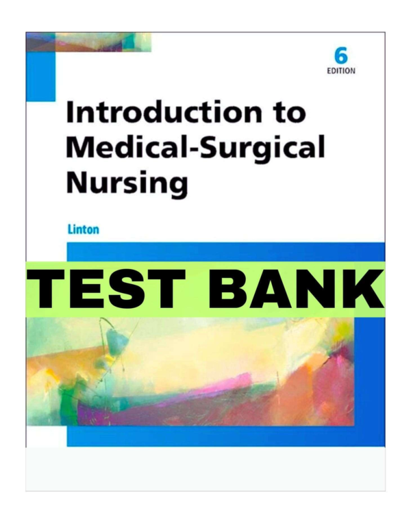 Introduction To Medical-Surgical Nursing 6th Edition By Linton Test Bank