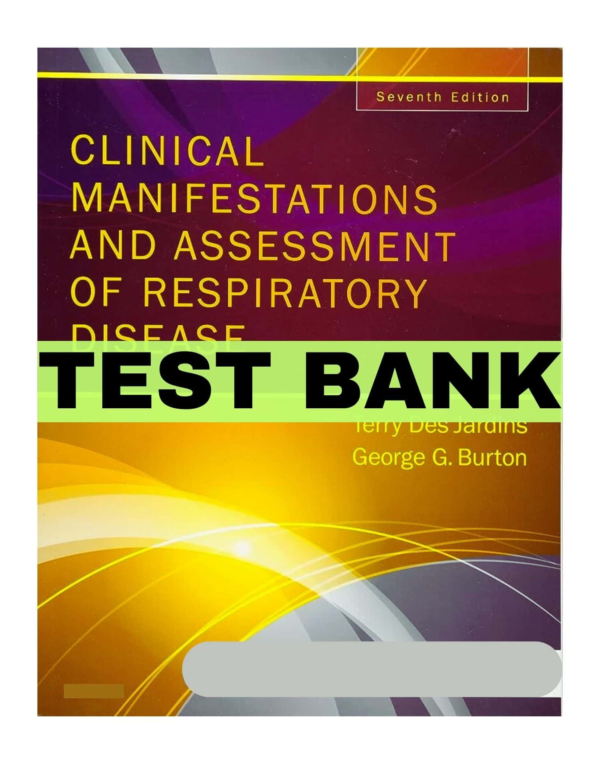Clinical Manifestations And Assessment Of Respiratory Disease 7th Edition By Jardins Test Bank
