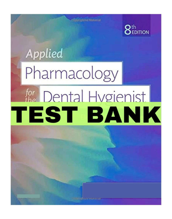 Applied Pharmacology For The Dental Hygienist 8th Edition By Haveles Test Bank