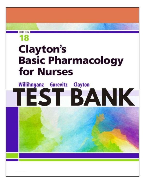 Basic Pharmacology For Nurses 18th Test Bank