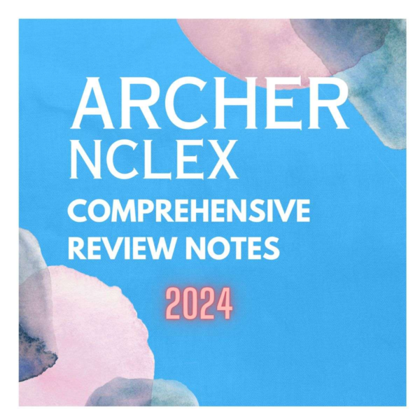 Archer-NCLEX Review Notes – Nursing Study Guide